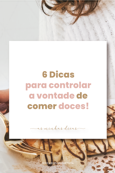 como controlar a vontade de comer doce