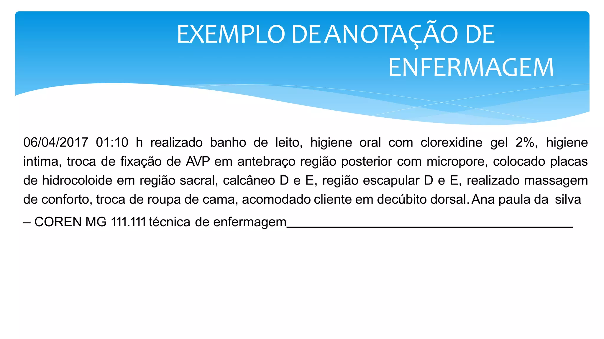 como fazer uma anotação de enfermagem banho no leito