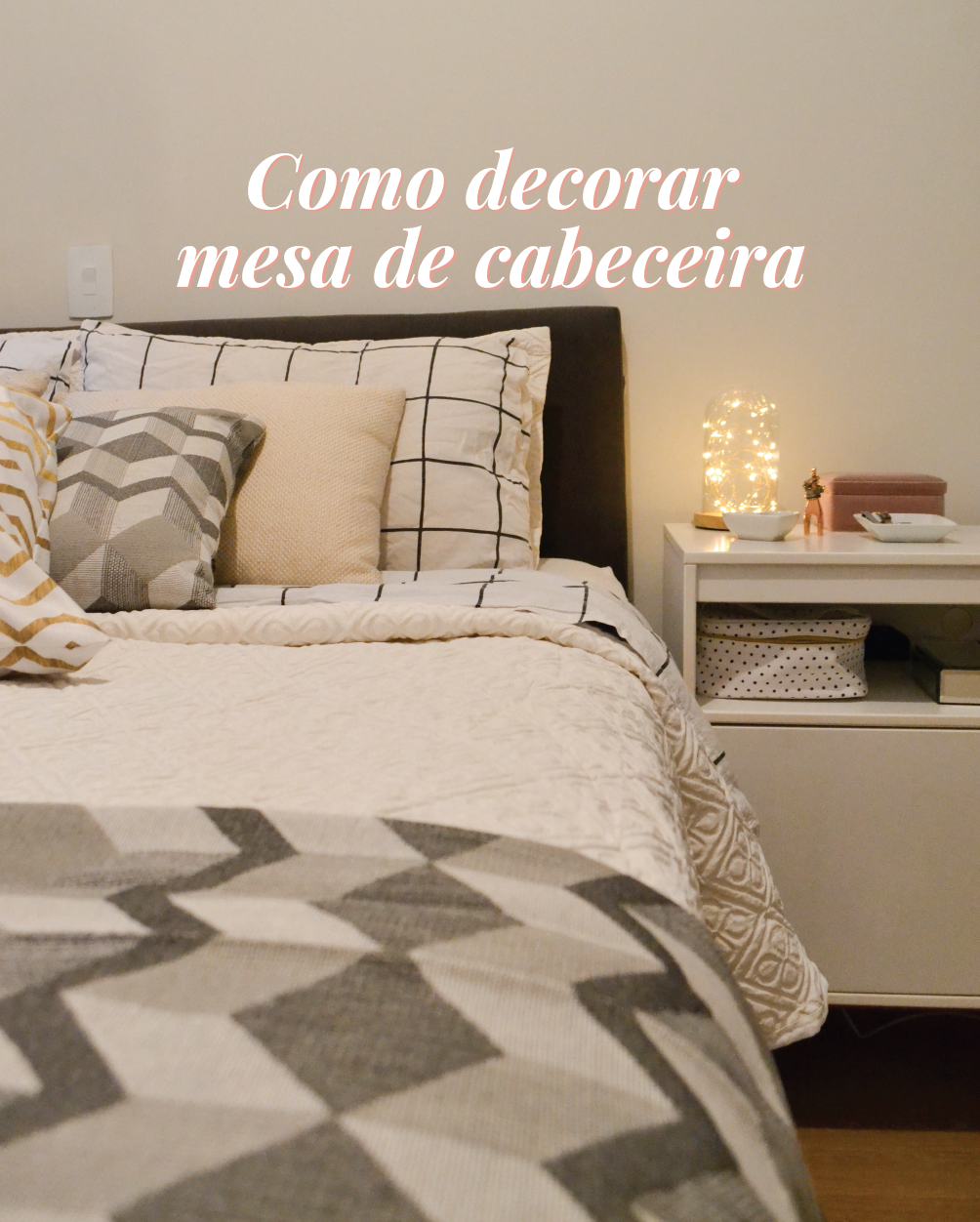 como decorar mesa de cabeceira pequena