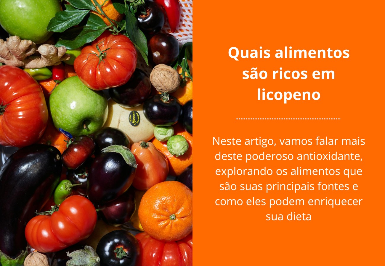 O poder antioxidante do licopeno: benefícios para a saúde